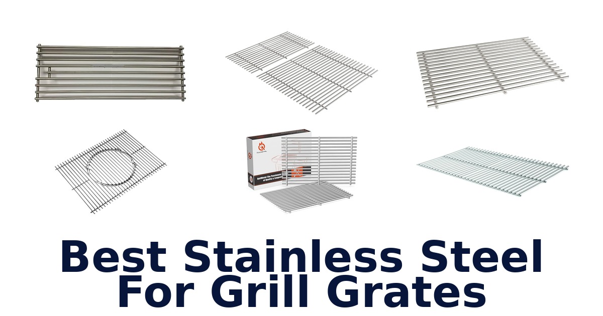 best stainless steel for grill grates