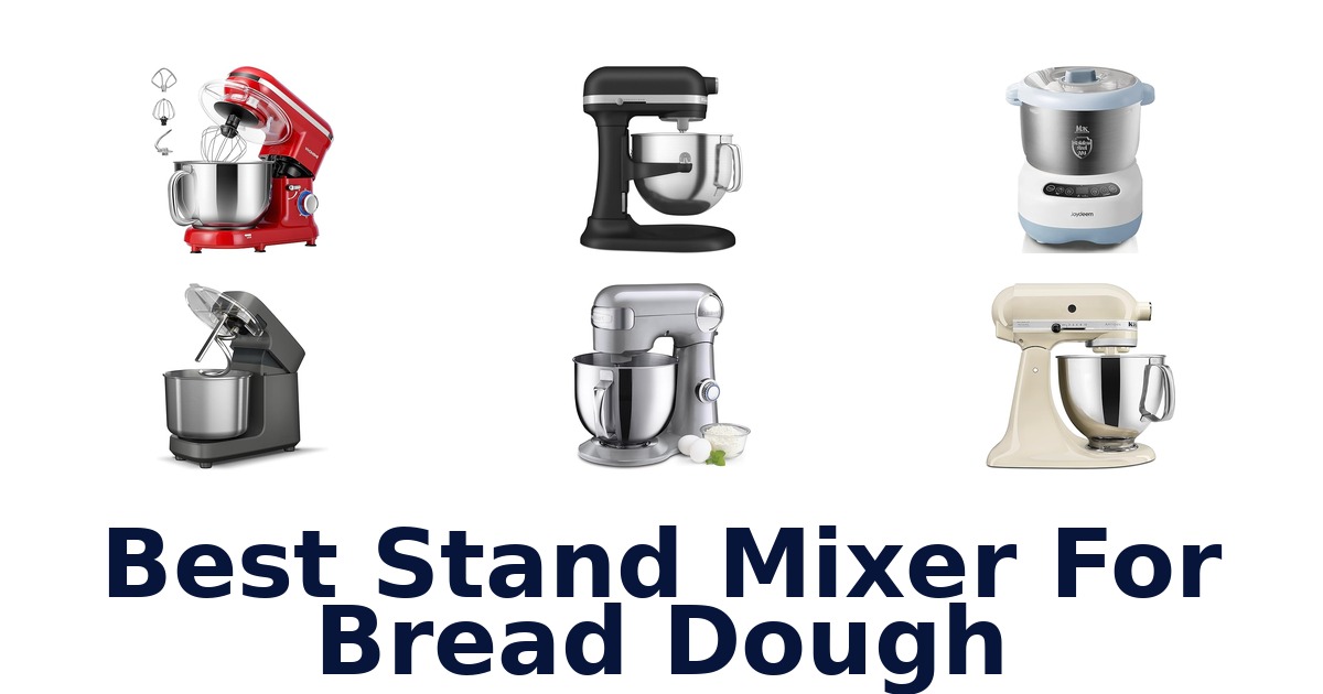 best stand mixer for bread dough