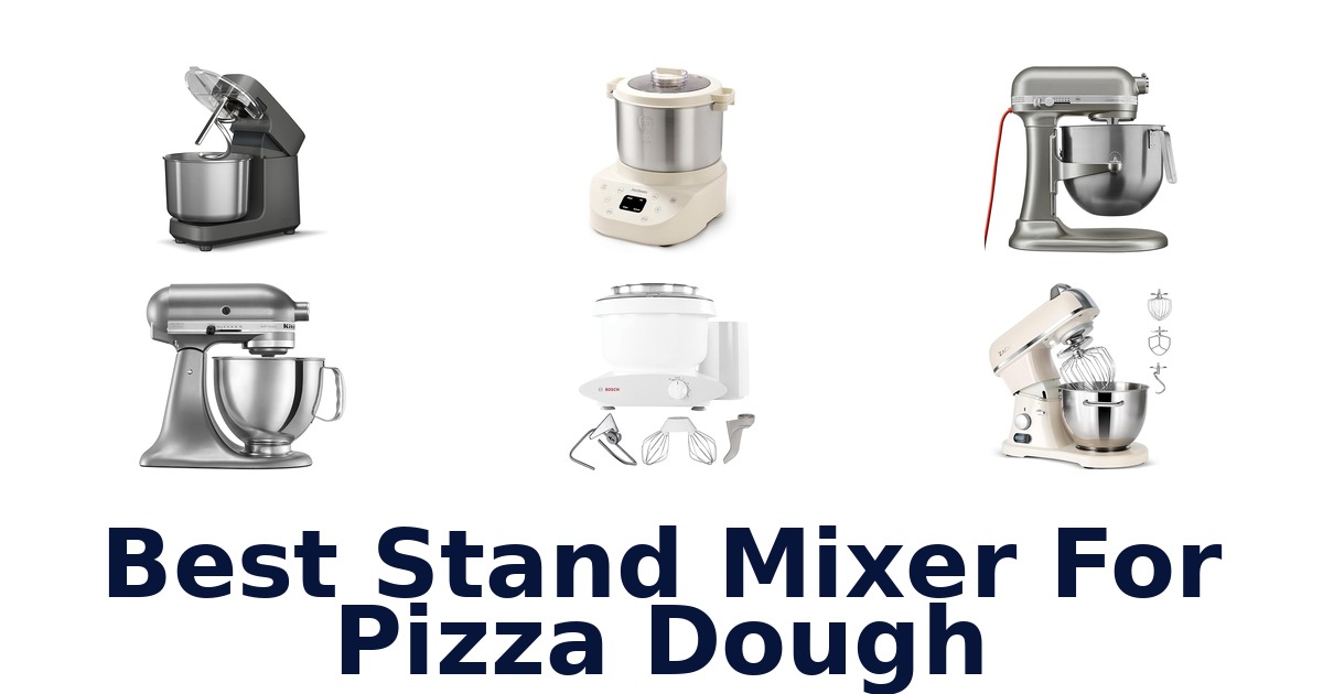 best stand mixer for pizza dough