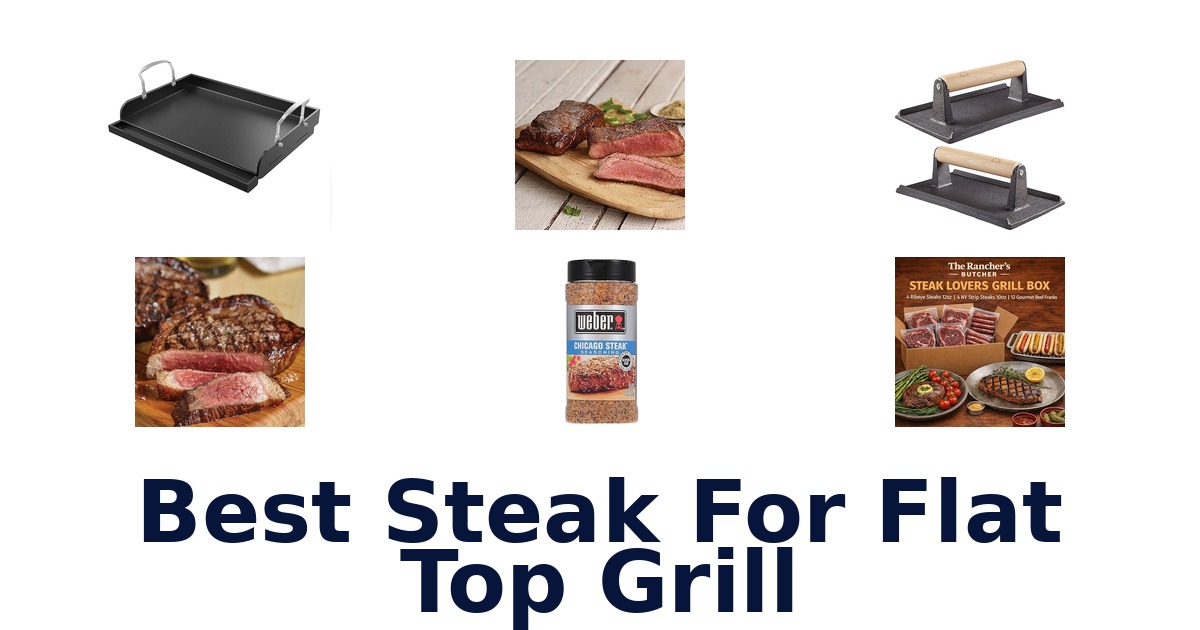 best steak for flat top grill