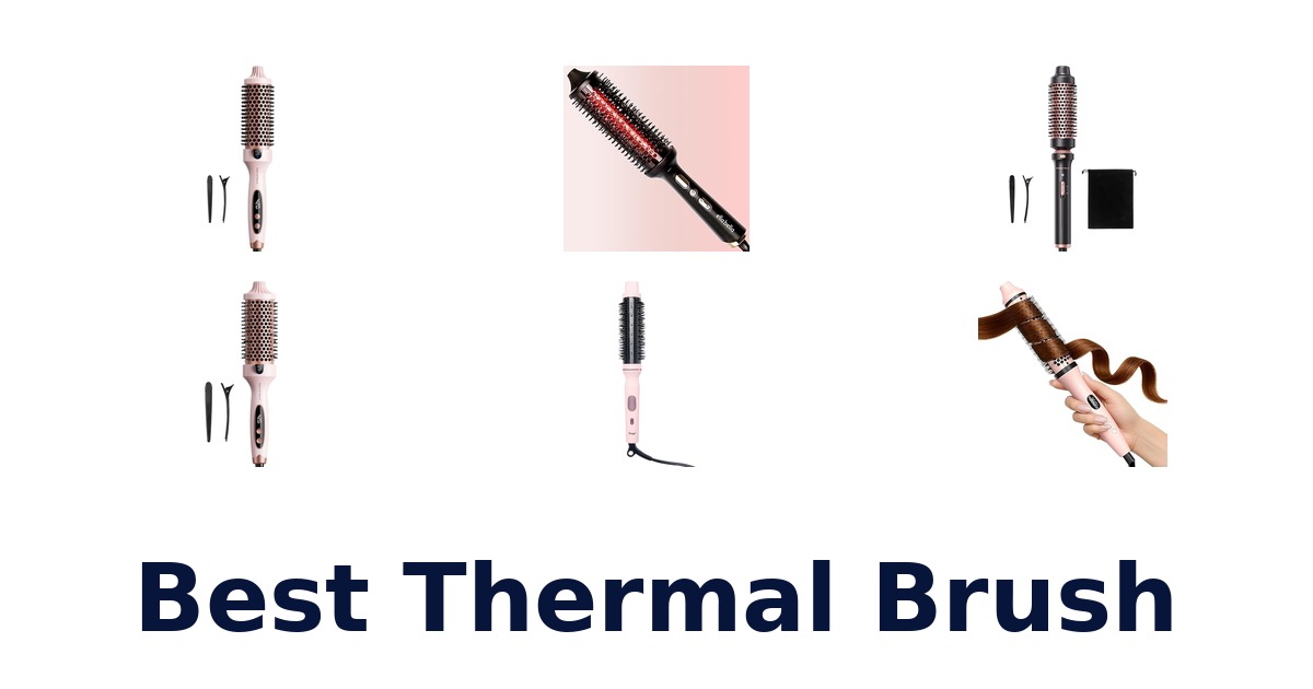best thermal brush