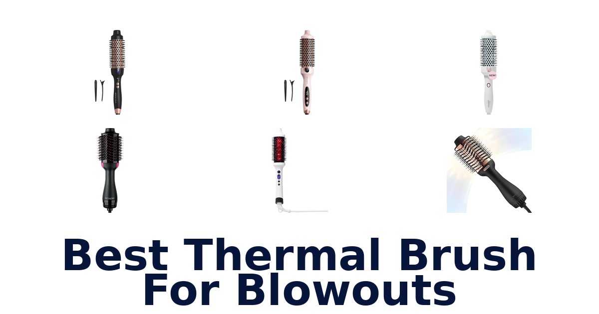 best thermal brush for blowouts