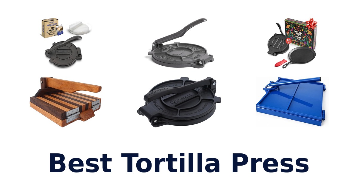best tortilla press