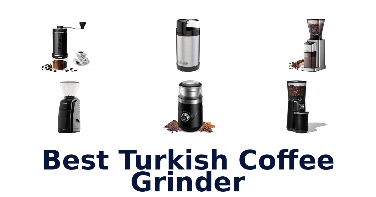 best turkish coffee grinder