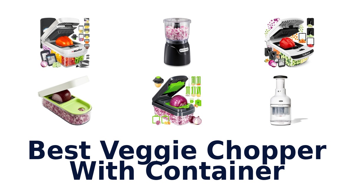 best veggie chopper with container