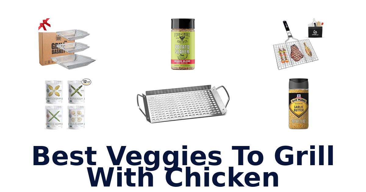 best veggies to grill with chicken