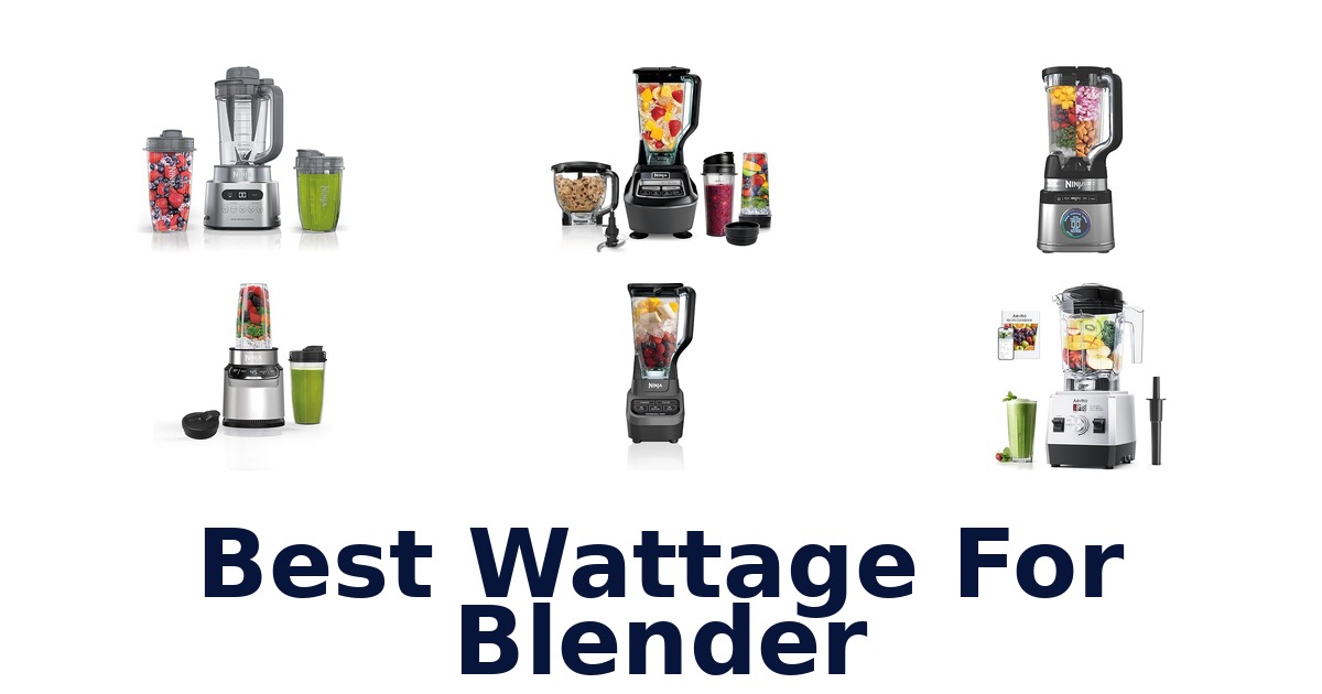 best wattage for blender