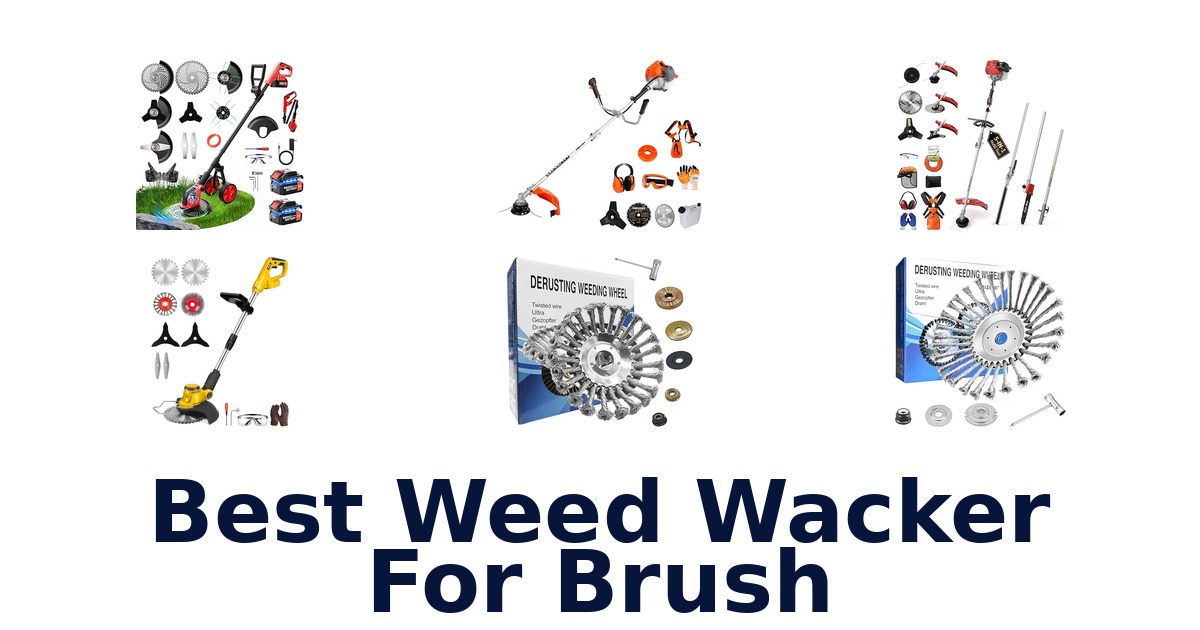 best weed wacker for brush
