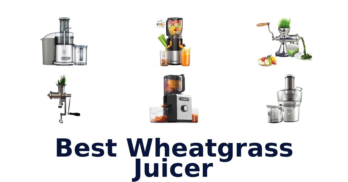 best wheatgrass juicer