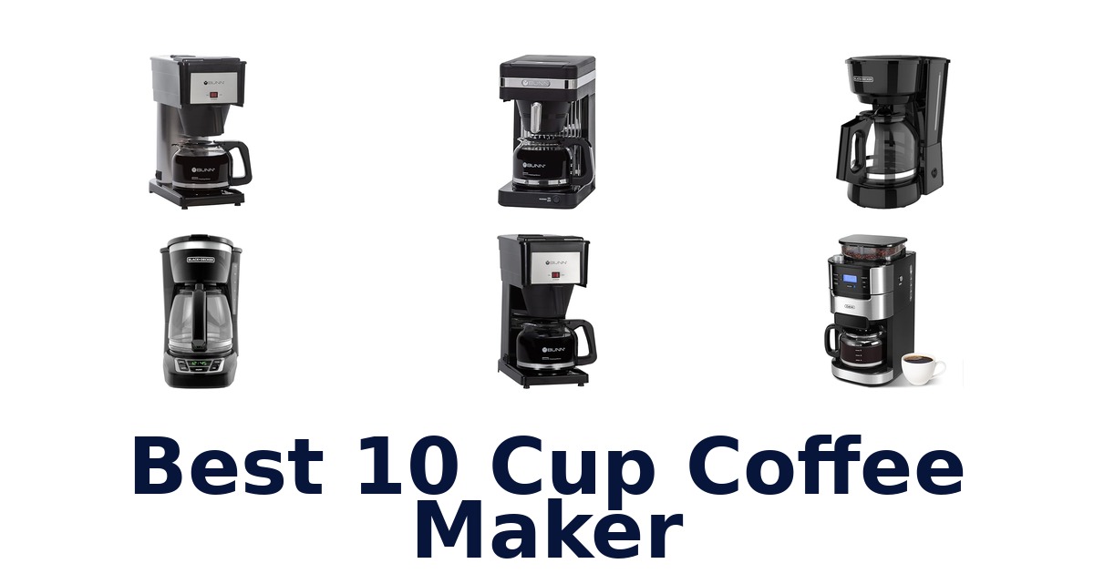 best 10 cup coffee maker