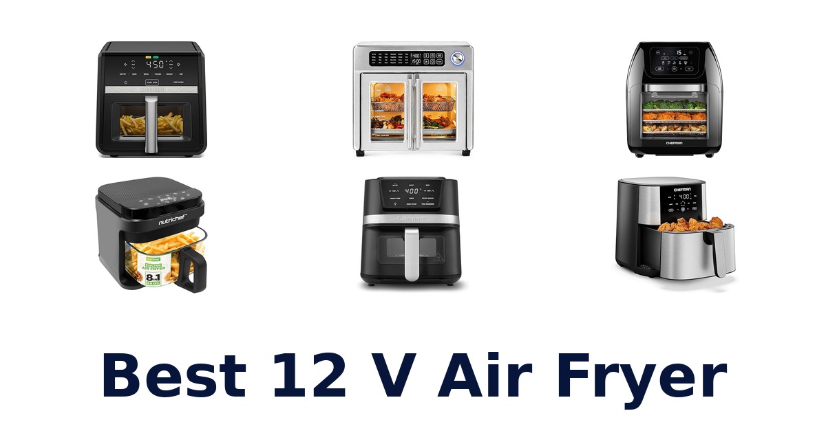 best 12 v air fryer