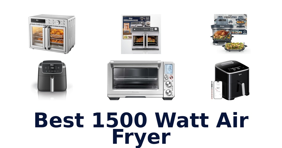 best 1500 watt air fryer