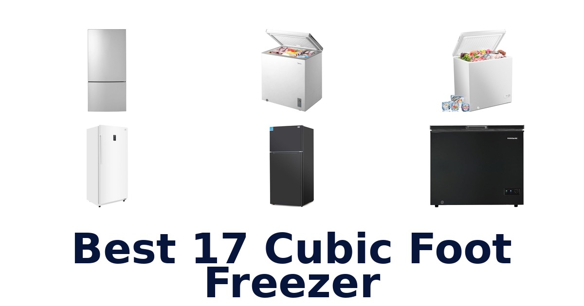best 17 cubic foot freezer