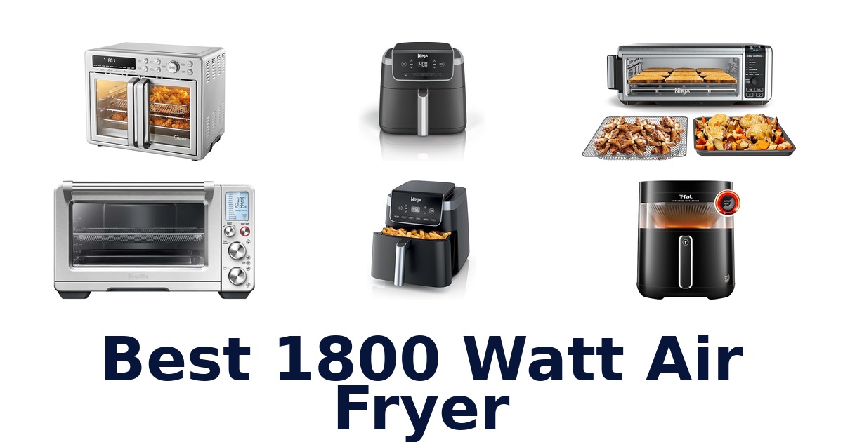 best 1800 watt air fryer
