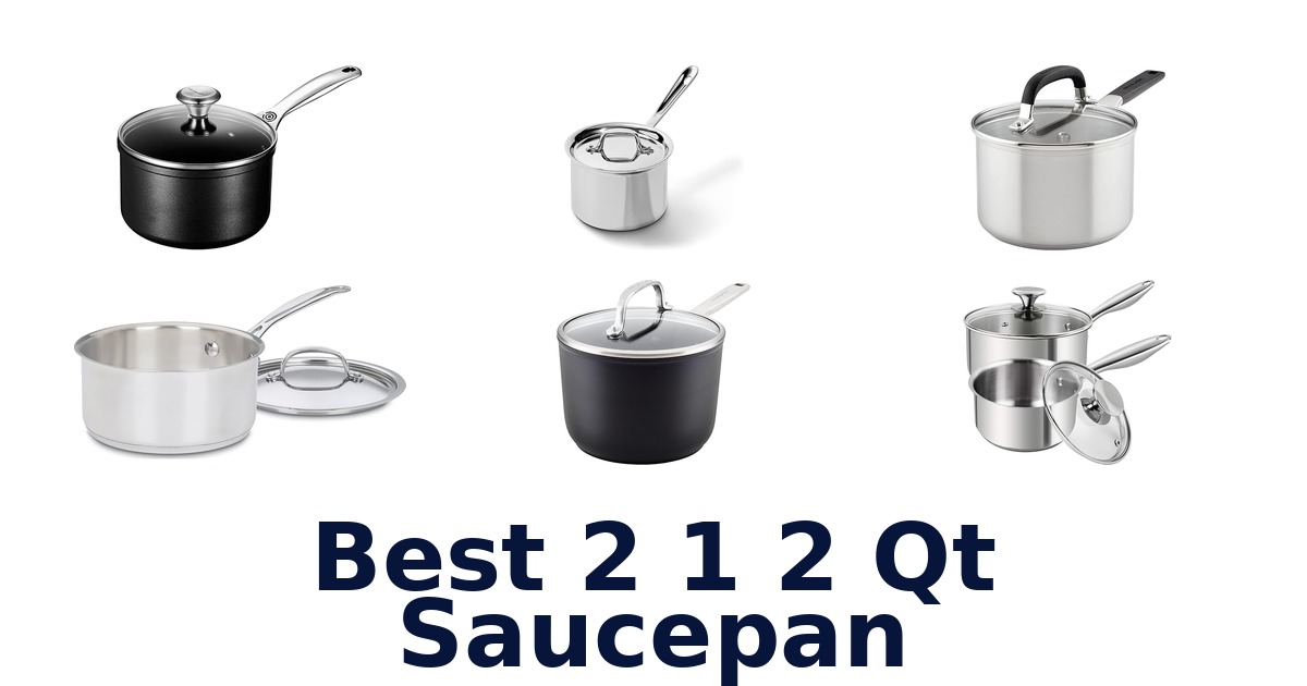 best 2 1 2 qt saucepan