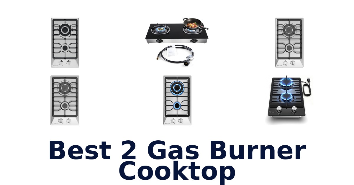 best 2 gas burner cooktop