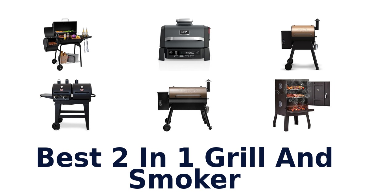 best 2 in 1 grill and smoker