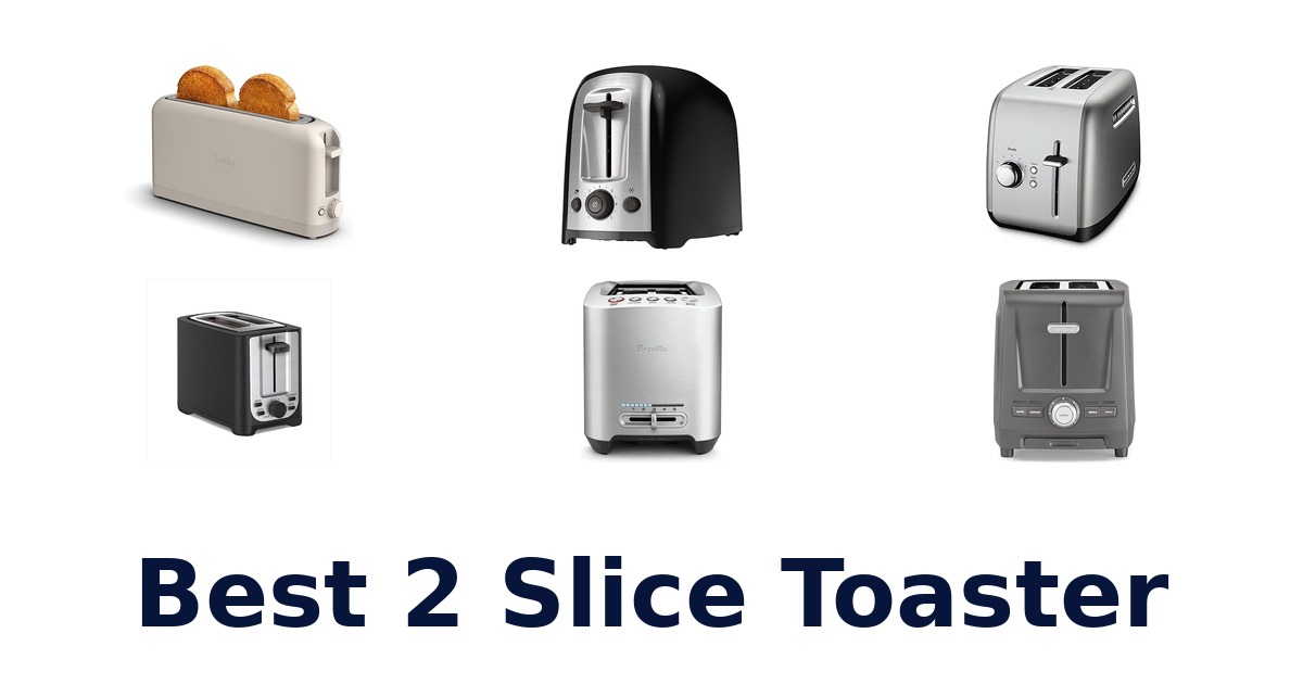best 2 slice toaster
