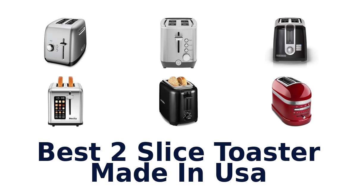 best 2 slice toaster made in usa