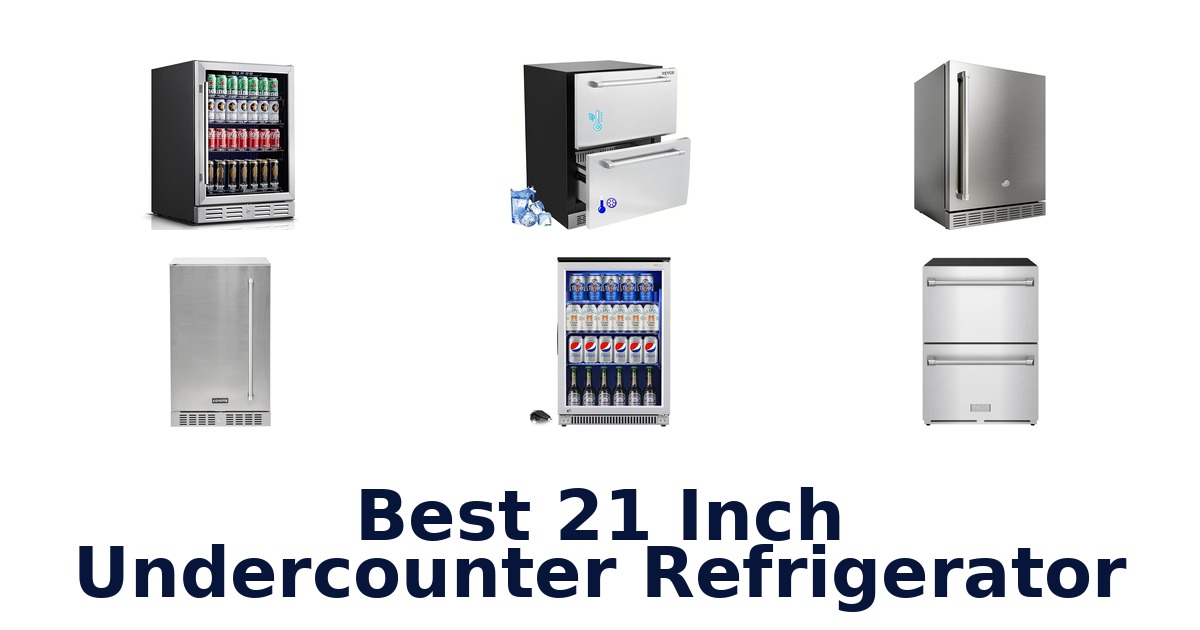 best 21 inch undercounter refrigerator