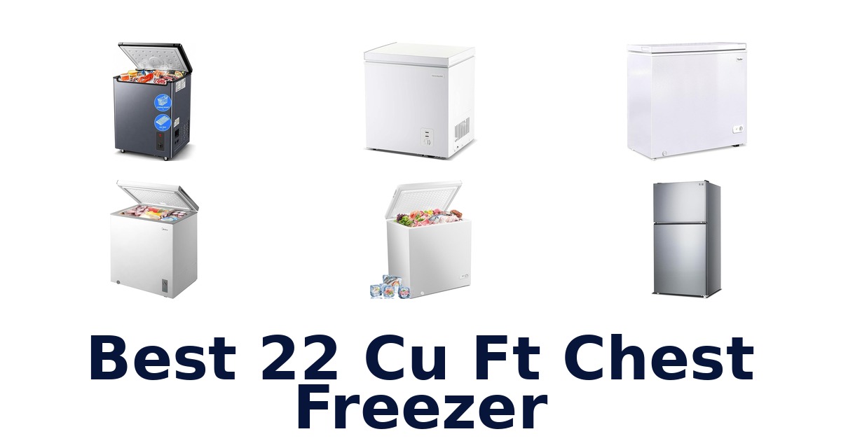 best 22 cu ft chest freezer