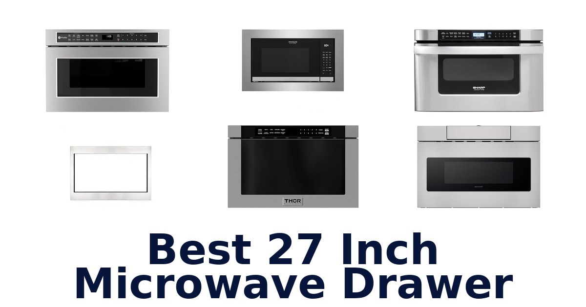 best 27 inch microwave drawer