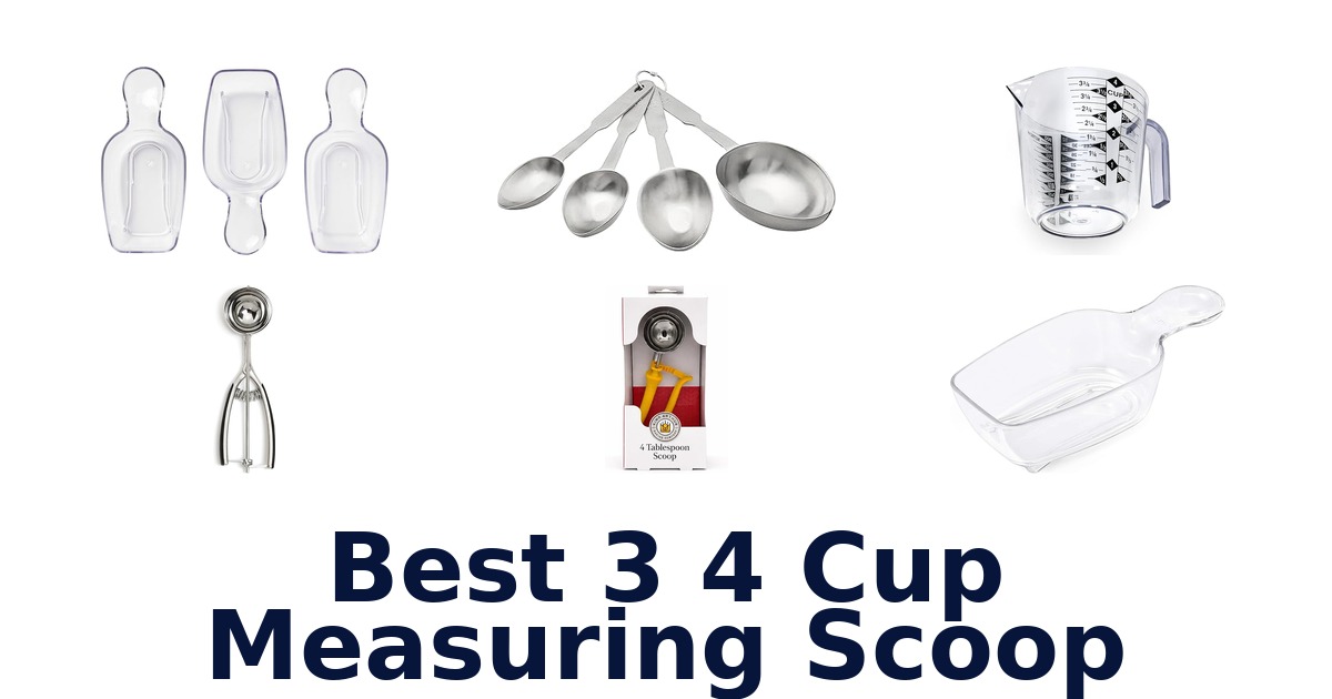 best 3 4 cup measuring scoop