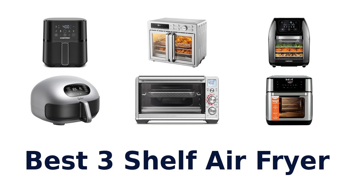 best 3 shelf air fryer