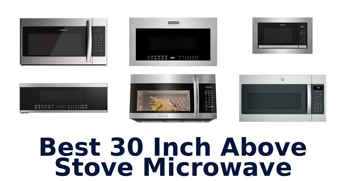 best 30 inch above stove microwave