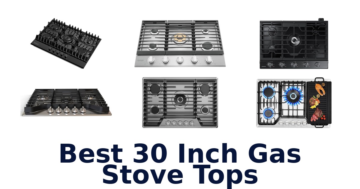 best 30 inch gas stove tops