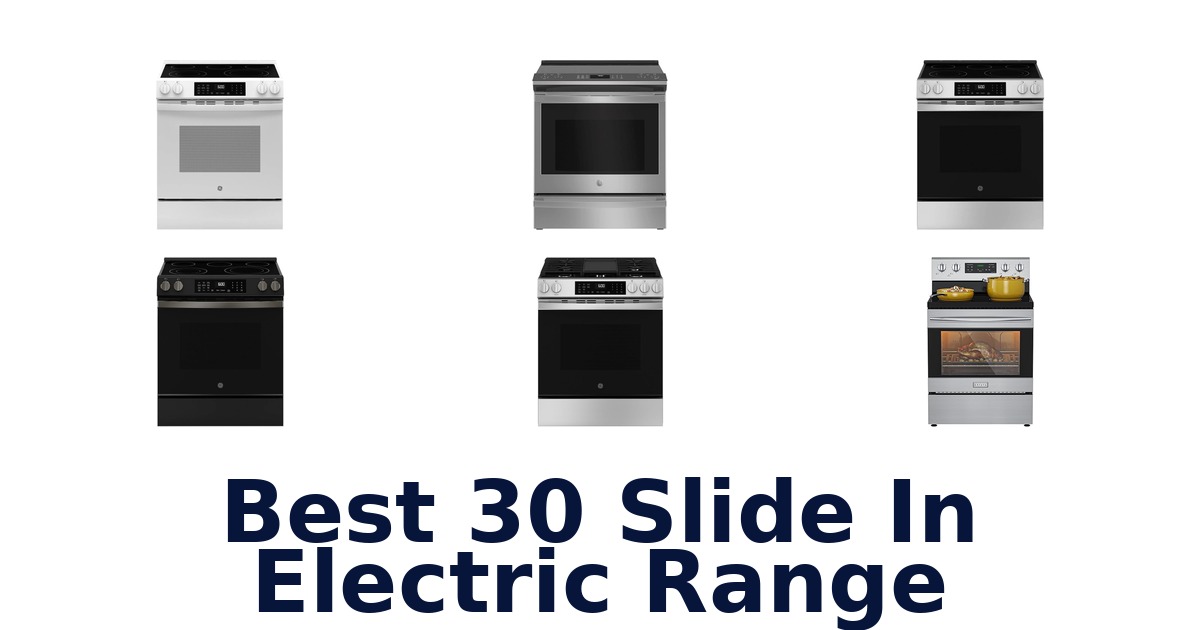 best 30 slide in electric range