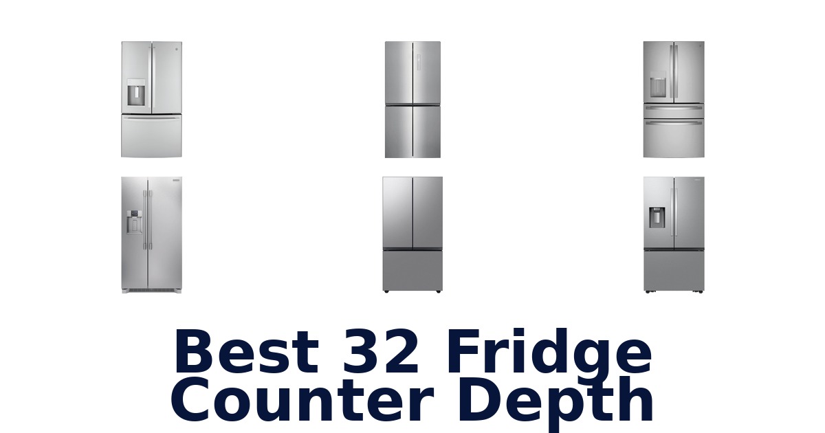 best 32 fridge counter depth
