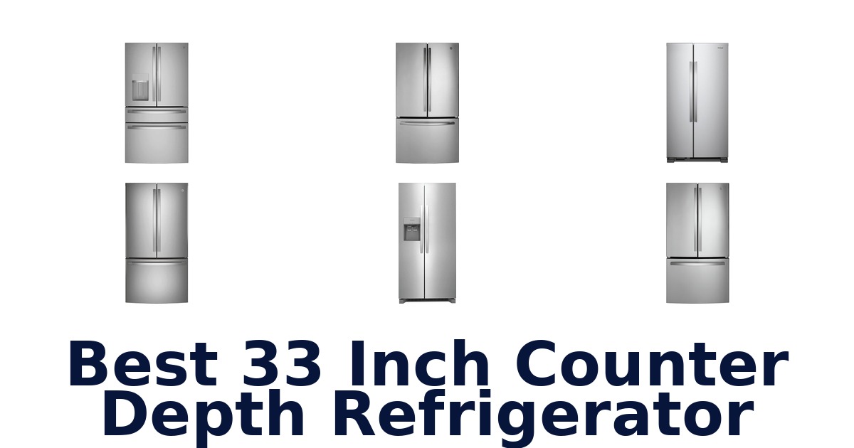 best 33 inch counter depth refrigerator