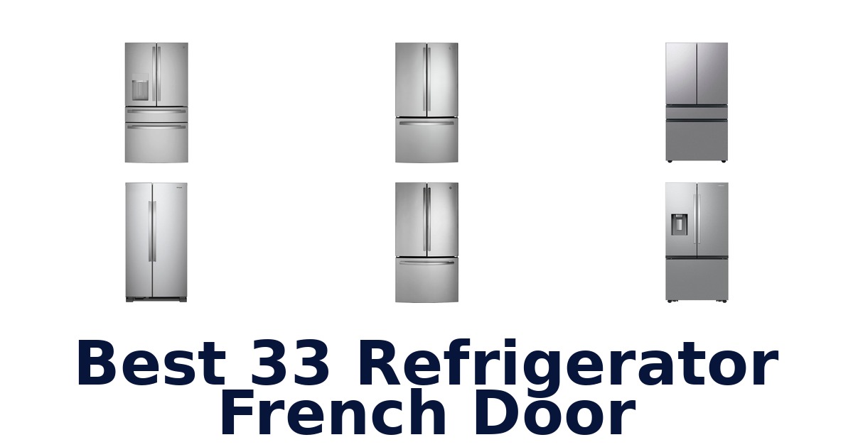 best 33 refrigerator french door