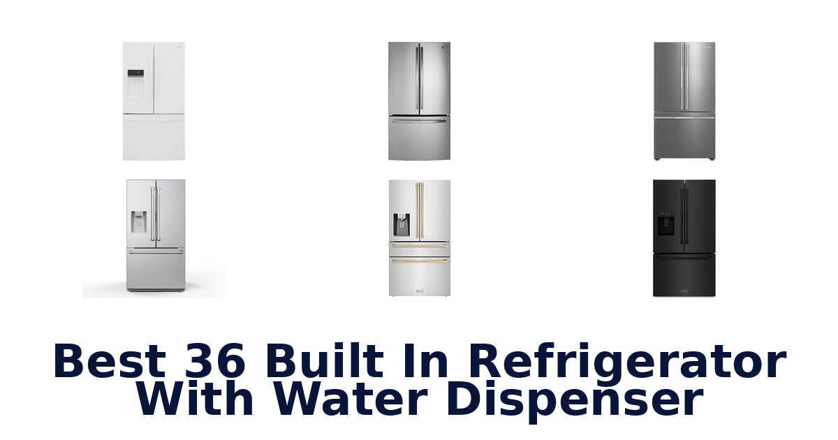 best 36 built in refrigerator with water dispenser