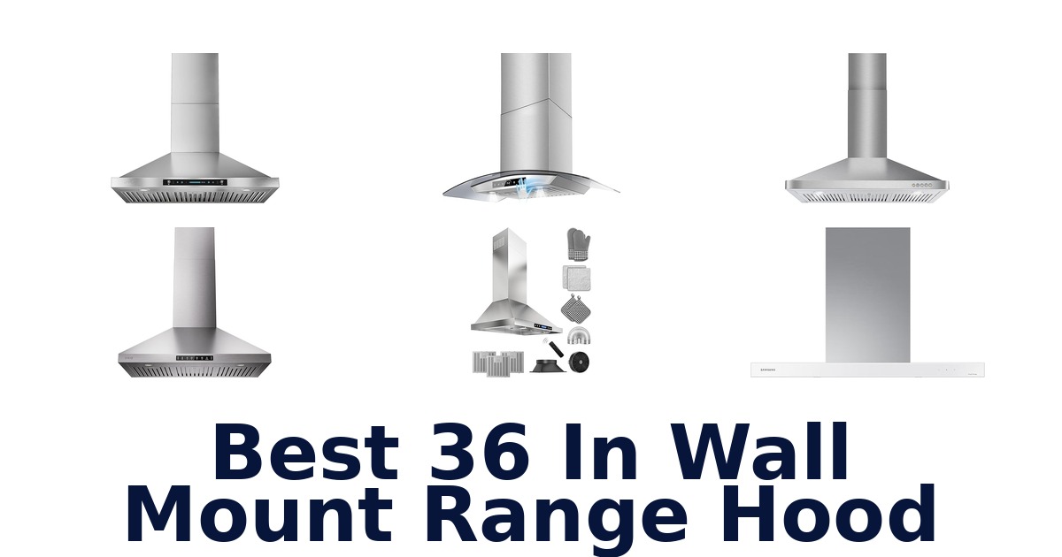 best 36 in wall mount range hood