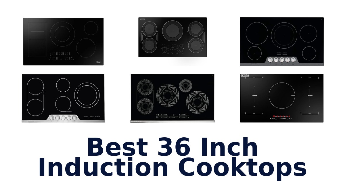 best 36 inch induction cooktops