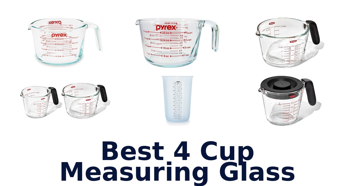 best 4 cup measuring glass