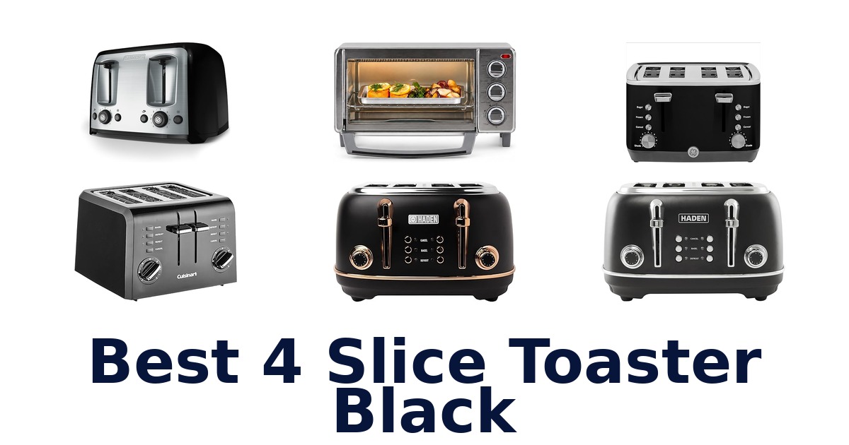 best 4 slice toaster black