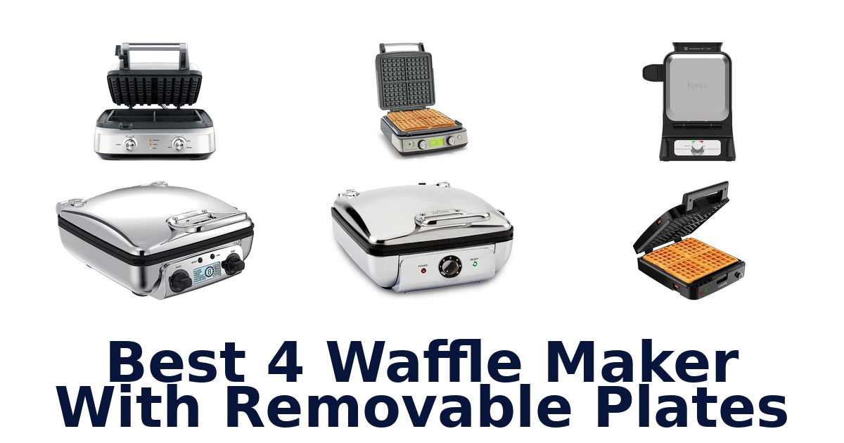 best 4 waffle maker with removable plates