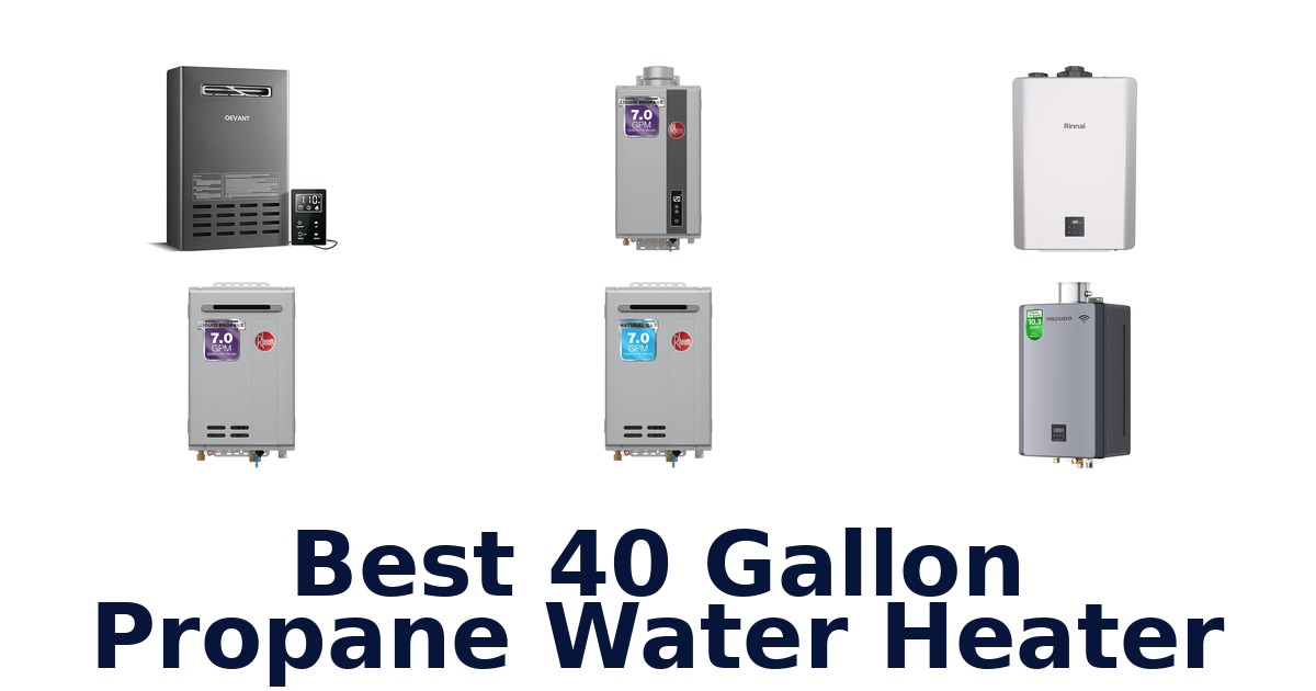 best 40 gallon propane water heater
