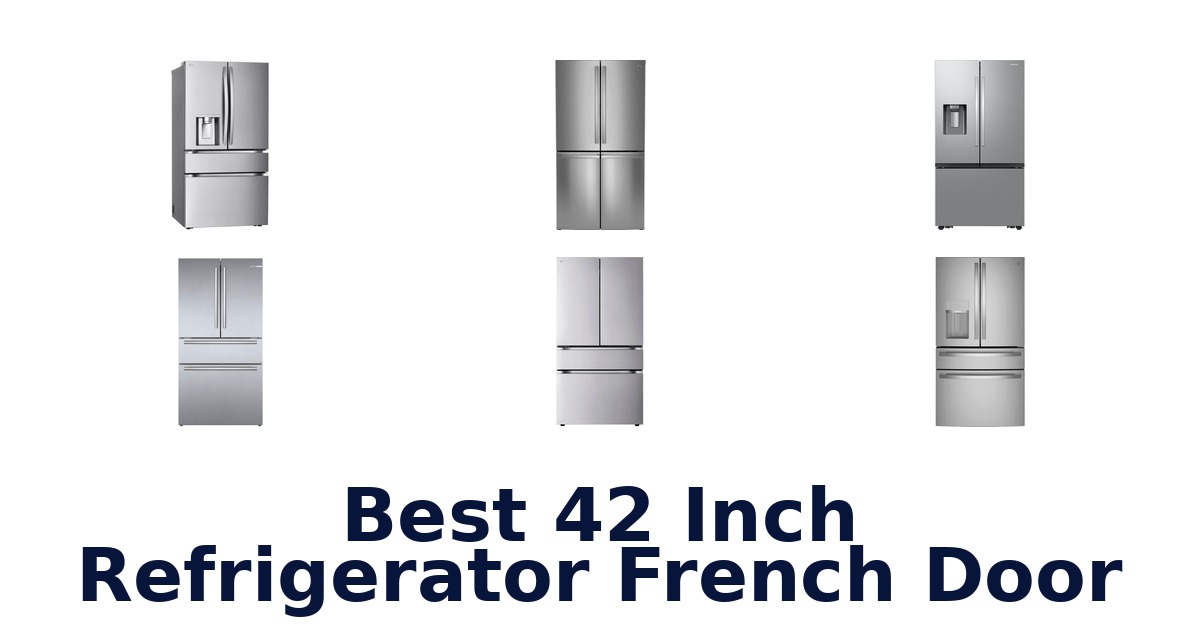 best 42 inch refrigerator french door