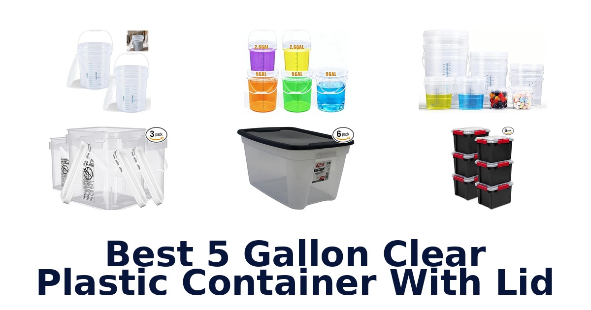 best 5 gallon clear plastic container with lid