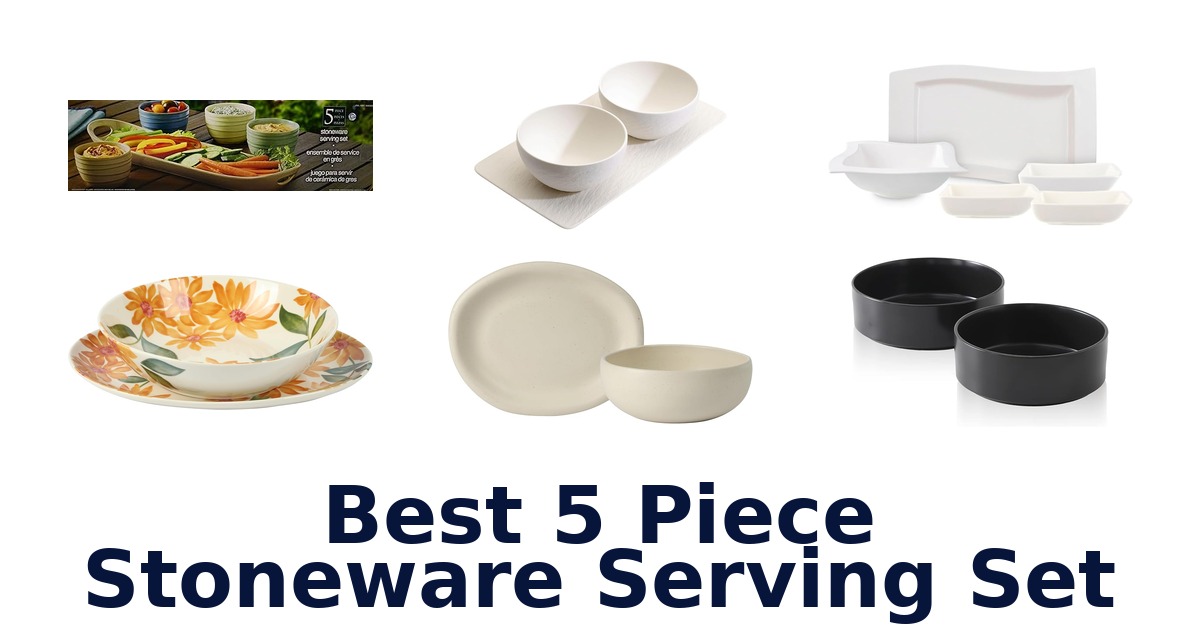 best 5 piece stoneware serving set