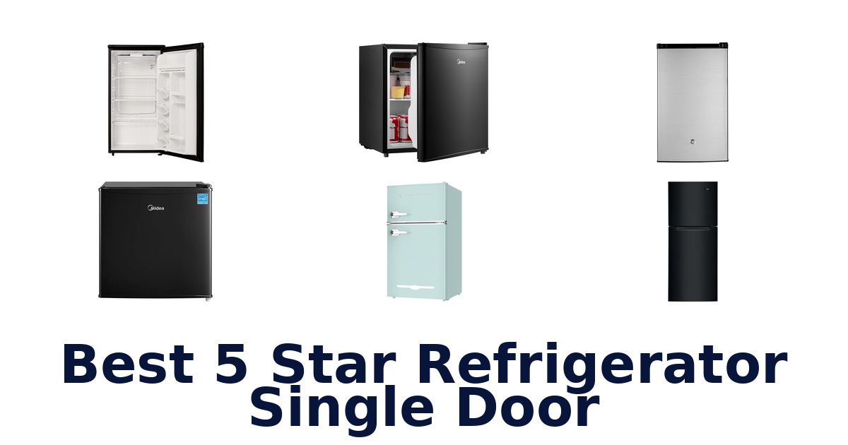 best 5 star refrigerator single door