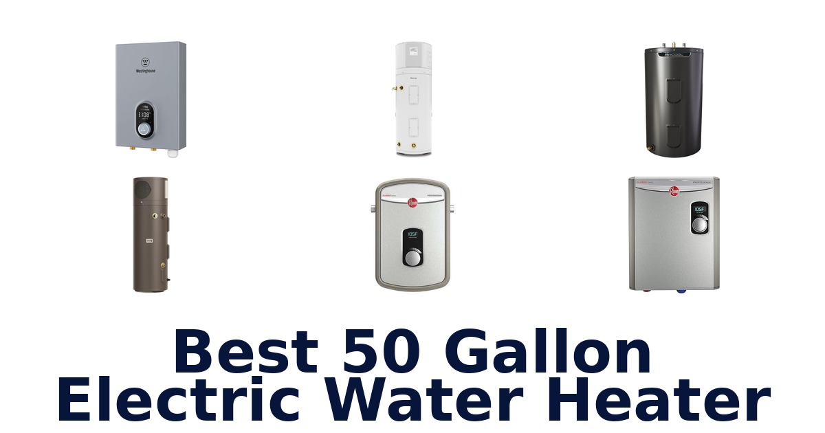 best 50 gallon electric water heater