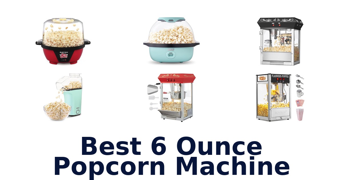 best 6 ounce popcorn machine