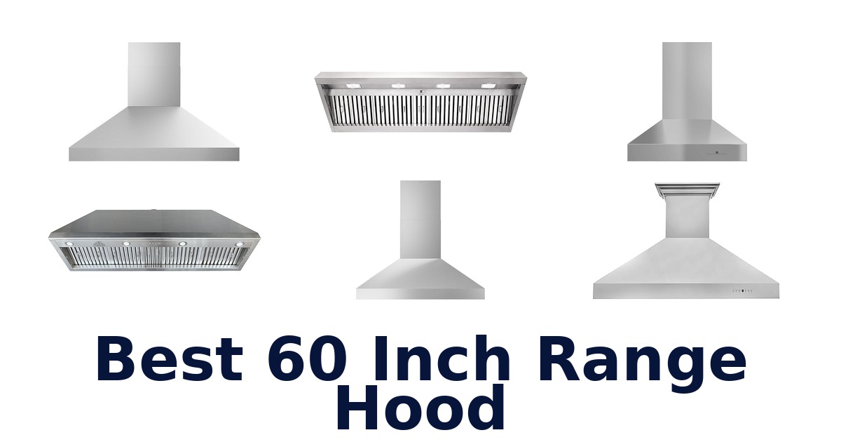 best 60 inch range hood