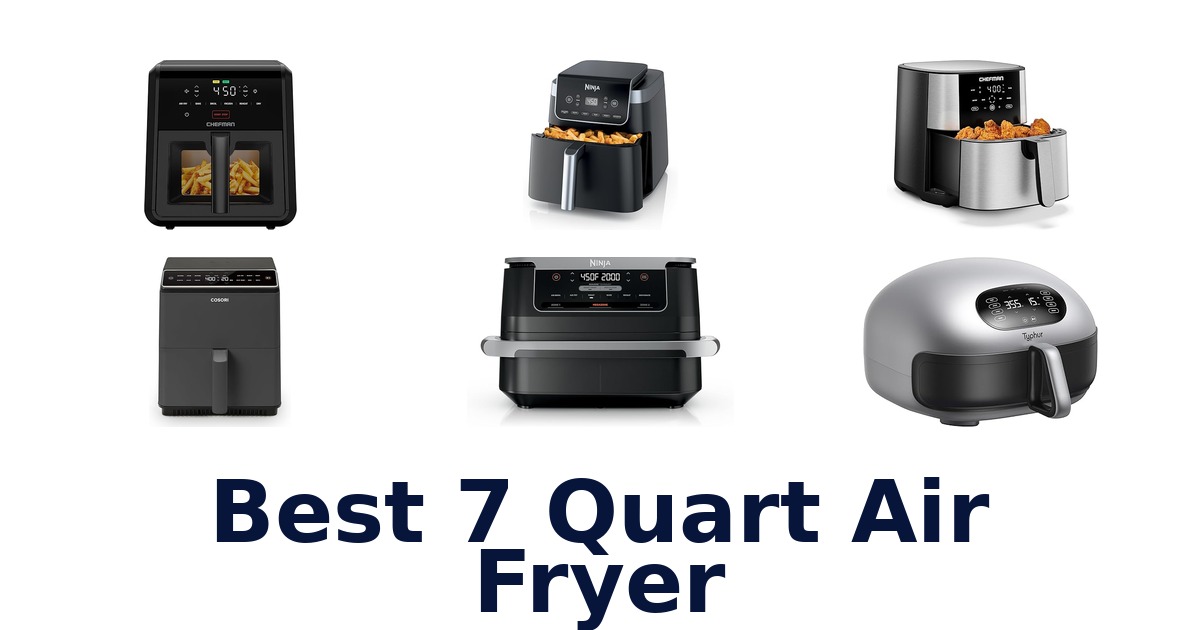 best 7 quart air fryer
