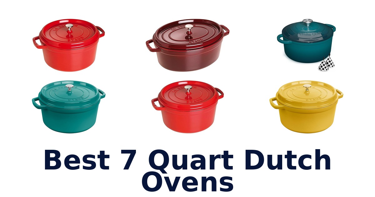 best 7 quart dutch ovens